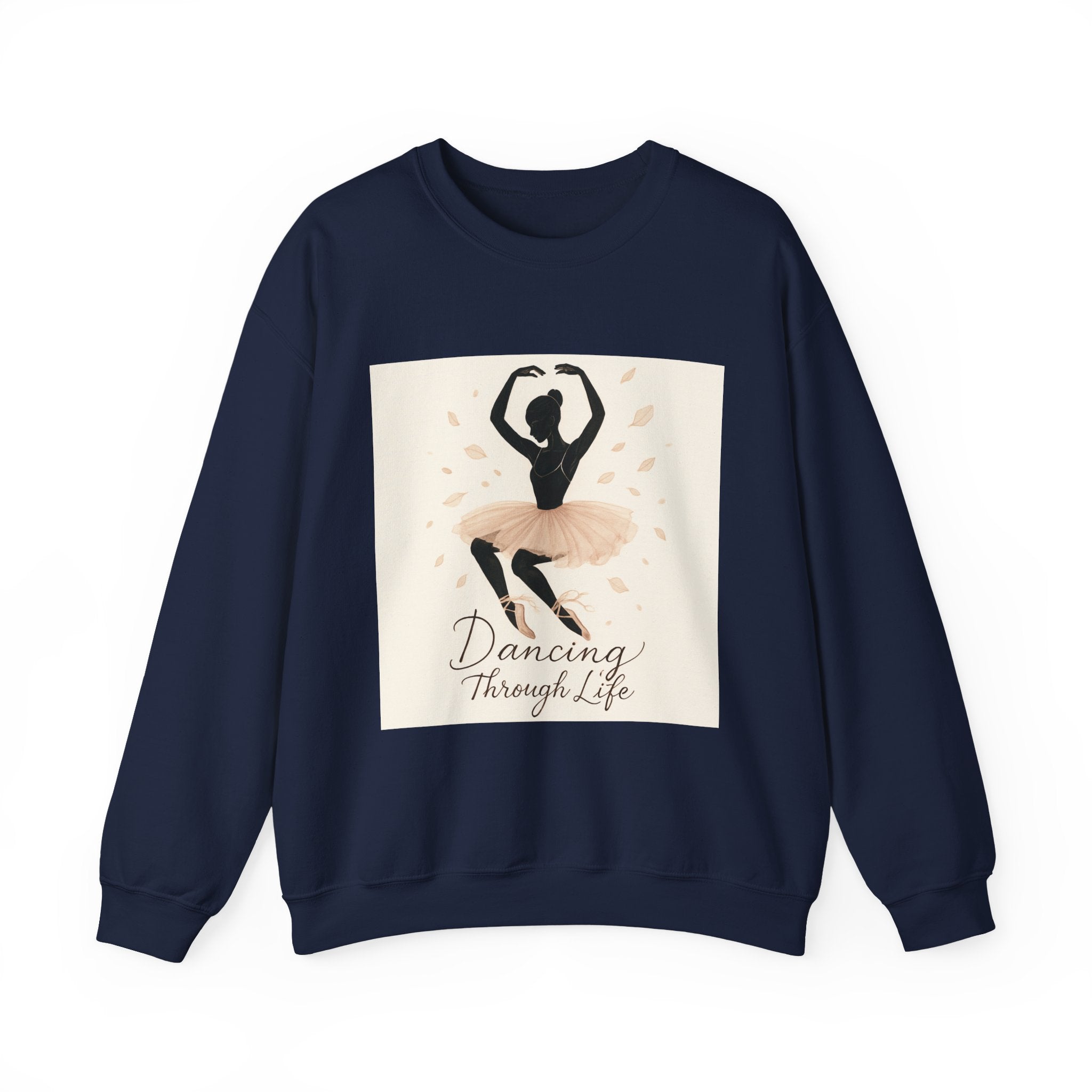 Ballet Dancer Crewneck Sweatshirt – "Dancing Through Life" Inspirational Dance Top