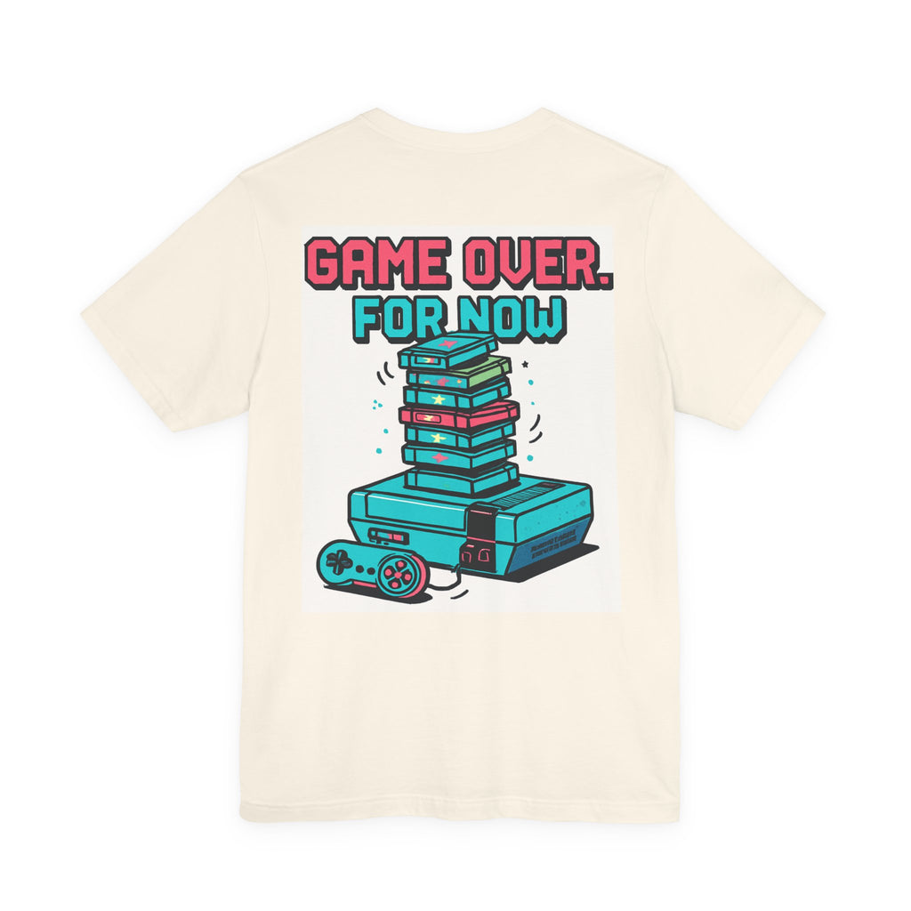 Game Over... For Now Retro Gaming Tee — Video Game Controller & Console Graphic Shirt