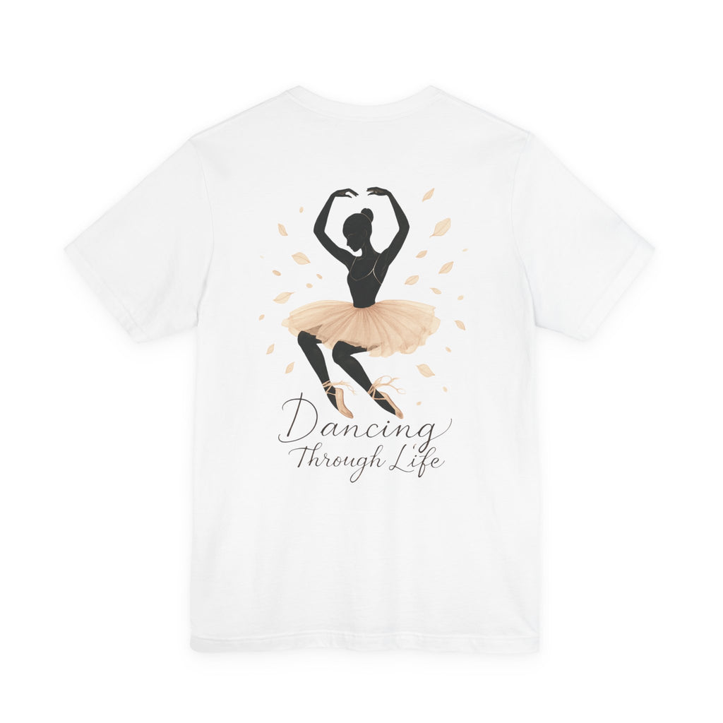 Ballet Dancer 'Dancing Through Life' Tee