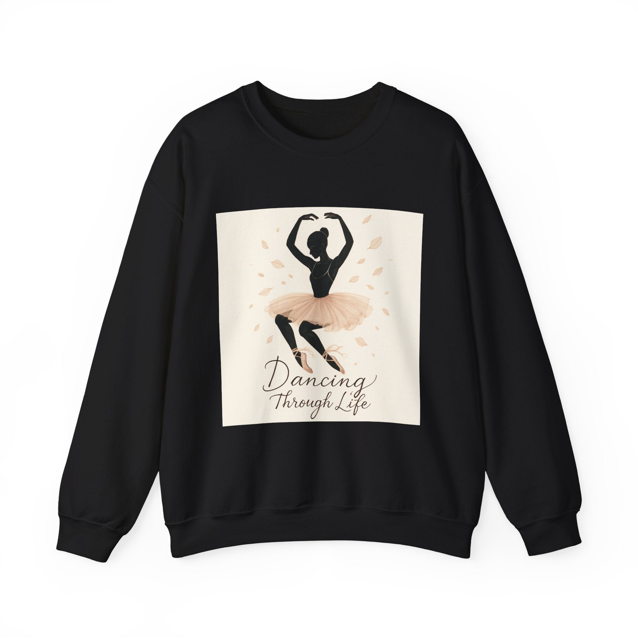 Ballet Dancer Crewneck Sweatshirt – "Dancing Through Life" Inspirational Dance Top