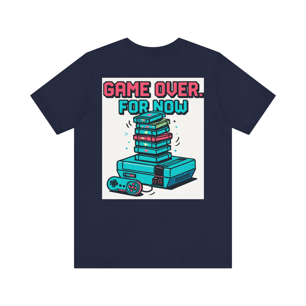 Game Over... For Now Retro Gaming Tee — Video Game Controller & Console Graphic Shirt