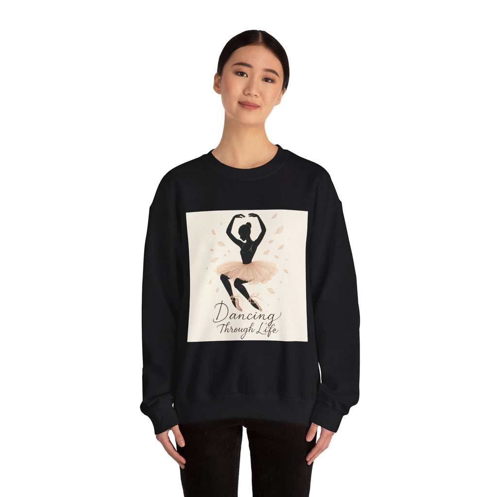 Ballet Dancer Crewneck Sweatshirt – "Dancing Through Life" Inspirational Dance Top