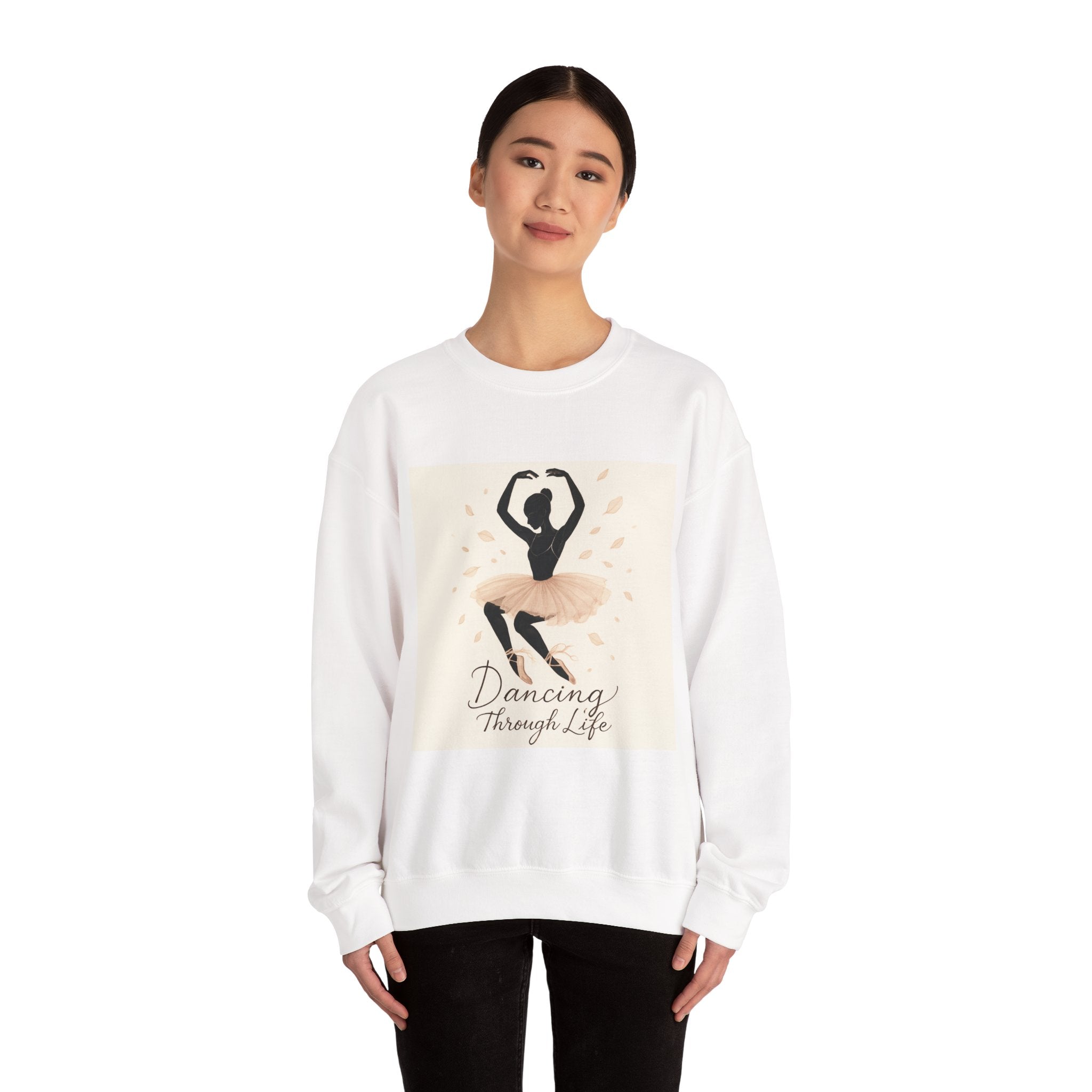 Ballet Dancer Crewneck Sweatshirt – "Dancing Through Life" Inspirational Dance Top