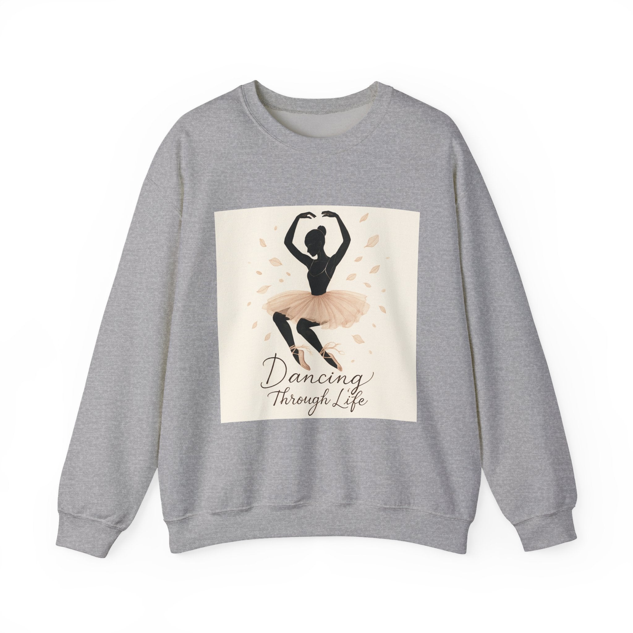 Ballet Dancer Crewneck Sweatshirt – "Dancing Through Life" Inspirational Dance Top
