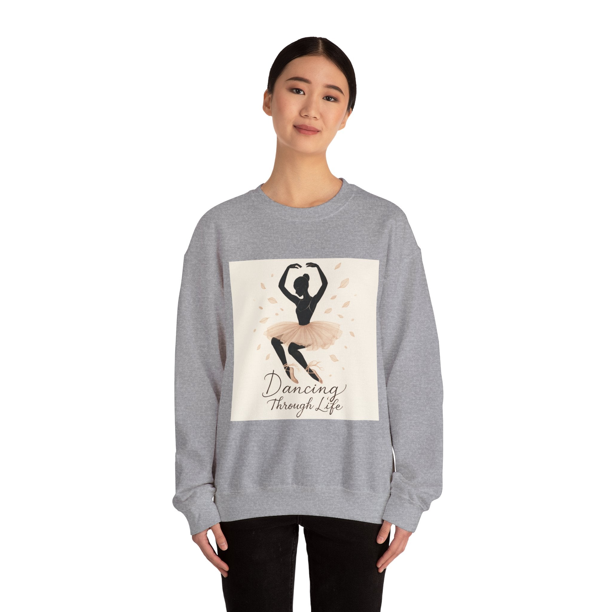 Ballet Dancer Crewneck Sweatshirt – "Dancing Through Life" Inspirational Dance Top
